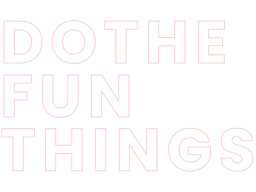 DOTHE FUN THINGS “楽しい事”のお手伝い。